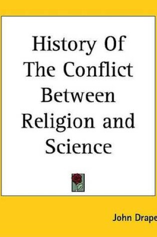 Cover of History of the Conflict Between Religion and Science