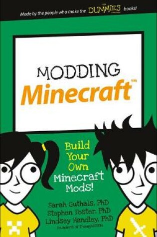 Cover of Modding Minecraft: Build Your Own Minecraft Mods!