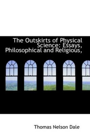 Cover of The Outskirts of Physical Science