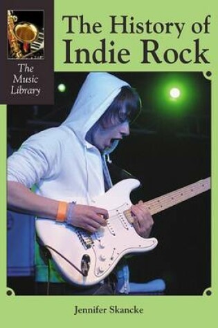 Cover of The History of Indie Rock