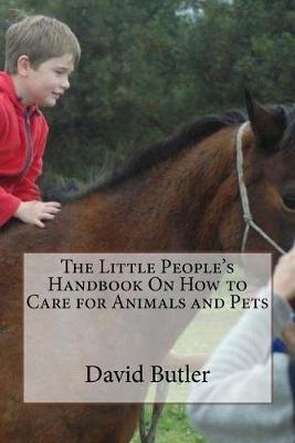 Book cover for The Little People's Handbook On How to Care for Animals and Pets