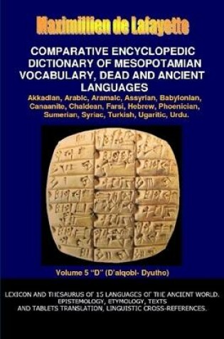 Cover of V5.Comparative Encyclopedic Dictionary of Mesopotamian Vocabulary Dead & Ancient Languages