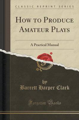 Book cover for How to Produce Amateur Plays