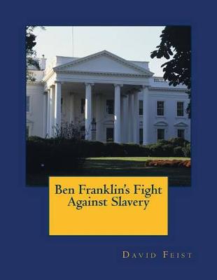 Book cover for Ben Franklin's Fight Against Slavery
