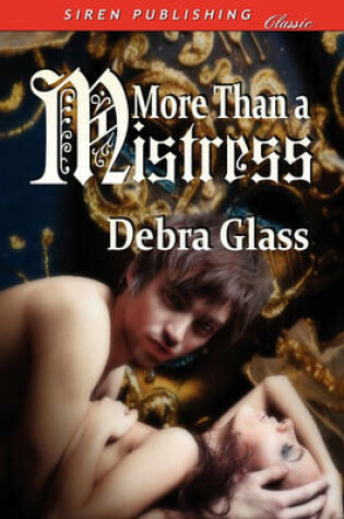 Cover of More Than a Mistress (Siren Publishing Classic)
