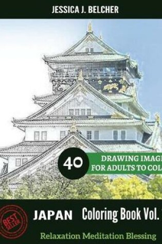 Cover of JAPAN Coloring book for Adults Relaxation Vol.1 Meditation Blessing 40 Drawing