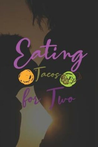 Cover of Eating Tacos For Two