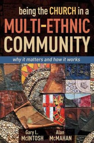 Cover of Being the Church in a Multi-Ethnic Community