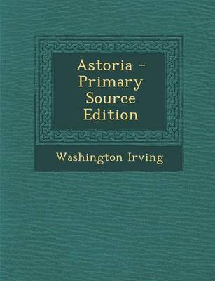 Book cover for Astoria - Primary Source Edition