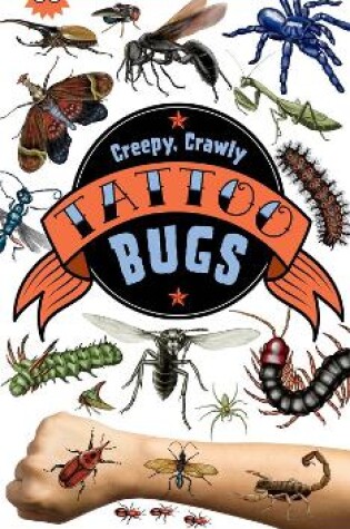 Cover of Creepy, Crawly Tattoo Bugs