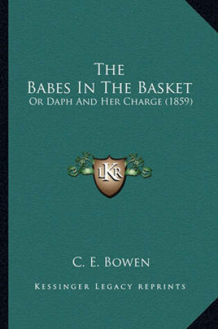 Cover of The Babes in the Basket the Babes in the Basket