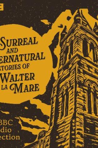 Cover of The Surreal and Supernatural Stories of Walter de la Mare