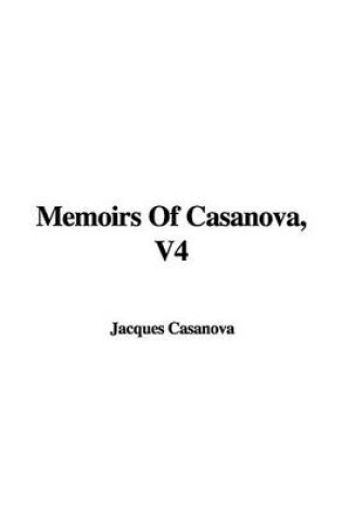 Cover of Memoirs of Casanova, V4