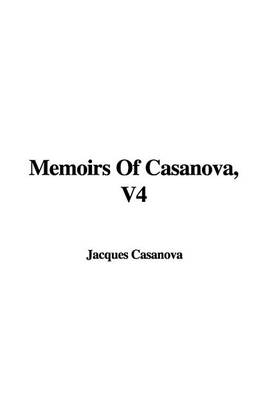 Book cover for Memoirs of Casanova, V4