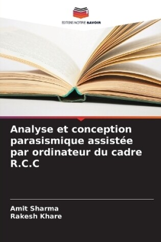 Cover of Analyse et conception parasismique assist�e par ordinateur du cadre R.C.C