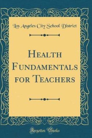 Cover of Health Fundamentals for Teachers (Classic Reprint)