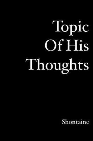 Cover of Topic of hisThoughts