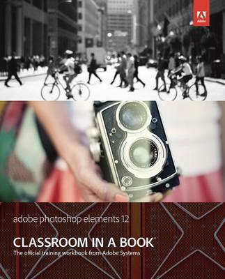 Book cover for Adobe Photoshop Elements 12 Classroom in a Book