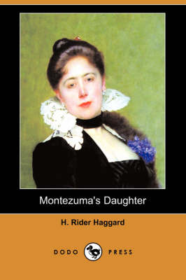 Book cover for Montezuma's Daughter (Dodo Press)