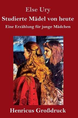 Book cover for Studierte Mädel von heute (Großdruck)