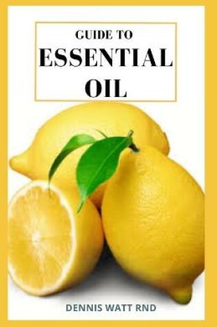 Cover of Guide to Essential Oil