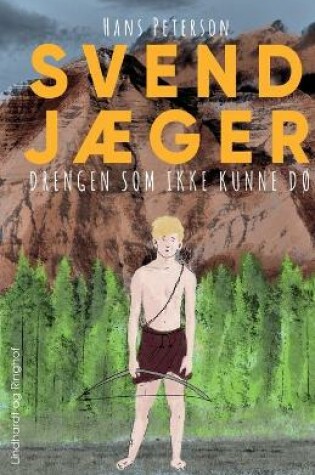 Cover of Svend Jæger - drengen som ikke kunne dø