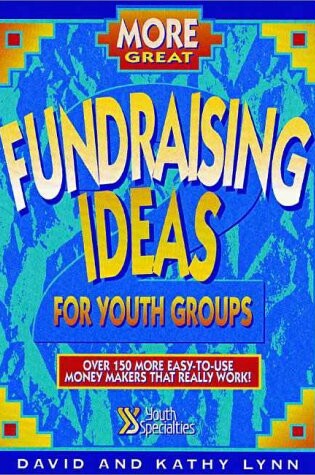 Cover of More Great Fundraising Ideas for Youth Groups