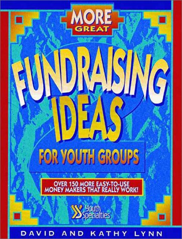 Book cover for More Great Fundraising Ideas for Youth Groups