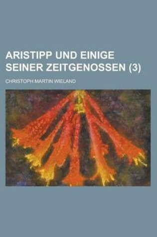 Cover of Aristipp Und Einige Seiner Zeitgenossen (3)