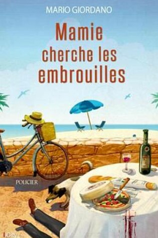 Cover of Mamie Cherche Les Embrouilles