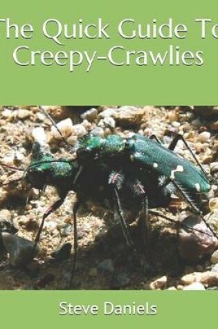 Cover of The Quick Guide To Creepy-Crawlies