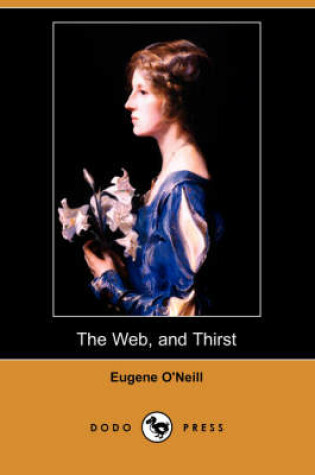 Cover of The Web, and Thirst (Dodo Press)