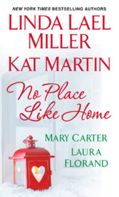 No Place Like Home by Linda Lael Miller