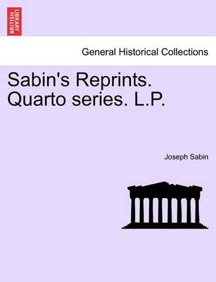 Book cover for Sabin's Reprints. Quarto Series. L.P.