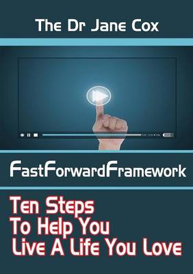 Book cover for The Dr Jane Cox FastForwardFramework