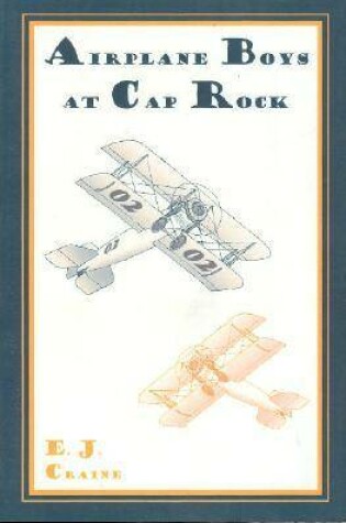 Cover of Airplane Boys at Cap Rock