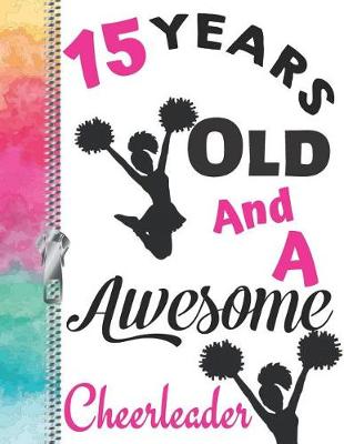 Book cover for 15 Years Old And A Awesome Cheerleader