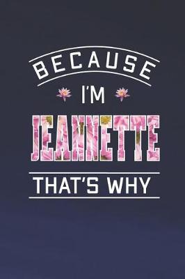 Book cover for Because I'm Jeannette That's Why