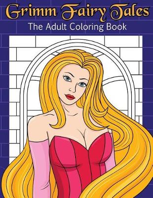 Book cover for Grimm Fairy Tales The Adult Coloring Book