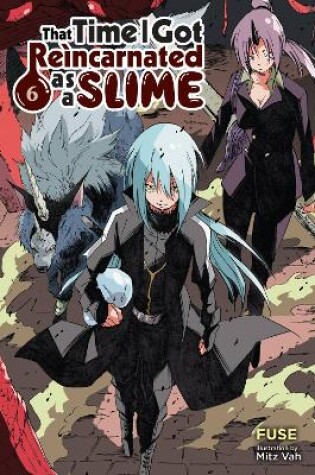 Cover of That Time I Got Reincarnated as a Slime, Vol. 6 (light novel)