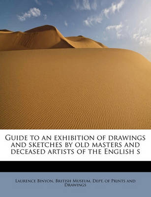 Book cover for Guide to an Exhibition of Drawings and Sketches by Old Masters and Deceased Artists of the English S