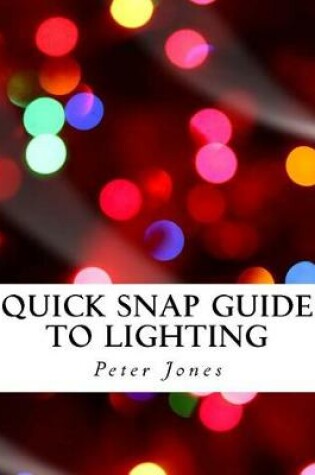 Cover of Quick Snap Guide to Lighting