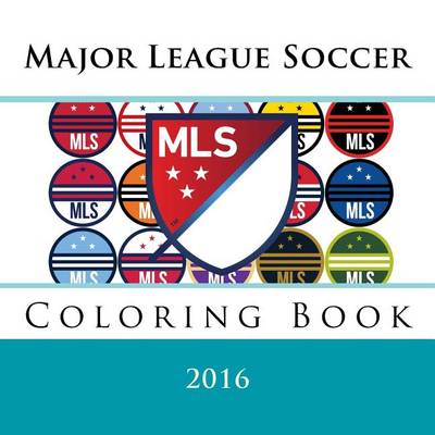 Book cover for Major League Soccer Coloring Book 2016