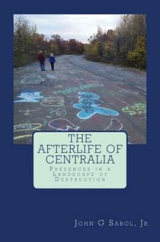 Cover of The Afterlife of Centralia