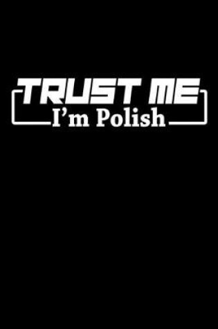 Cover of Trust me I'm polish