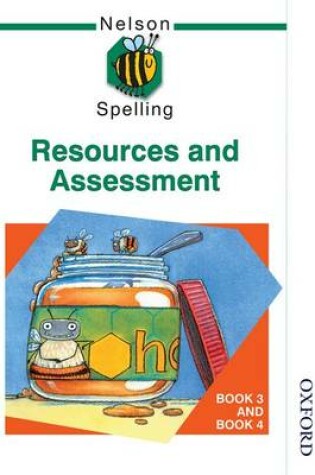Cover of Nelson Spelling - Resources and Assessment Book 3 and Book 4