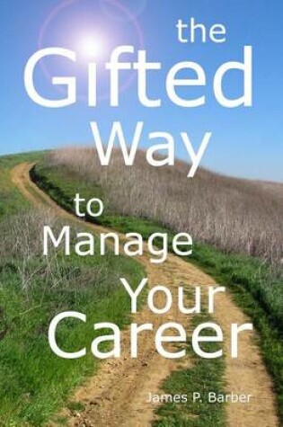 Cover of The Gifted Way to Manage Your Career