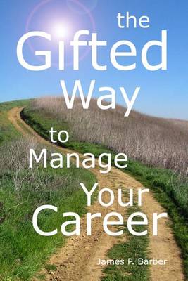 Book cover for The Gifted Way to Manage Your Career