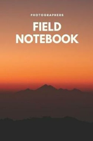 Cover of Photographers Field Notebook