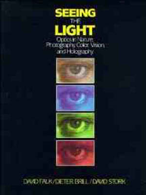 Book cover for Seeing the Light: Optics in Nature, Photography, Colour, Vision and Holography